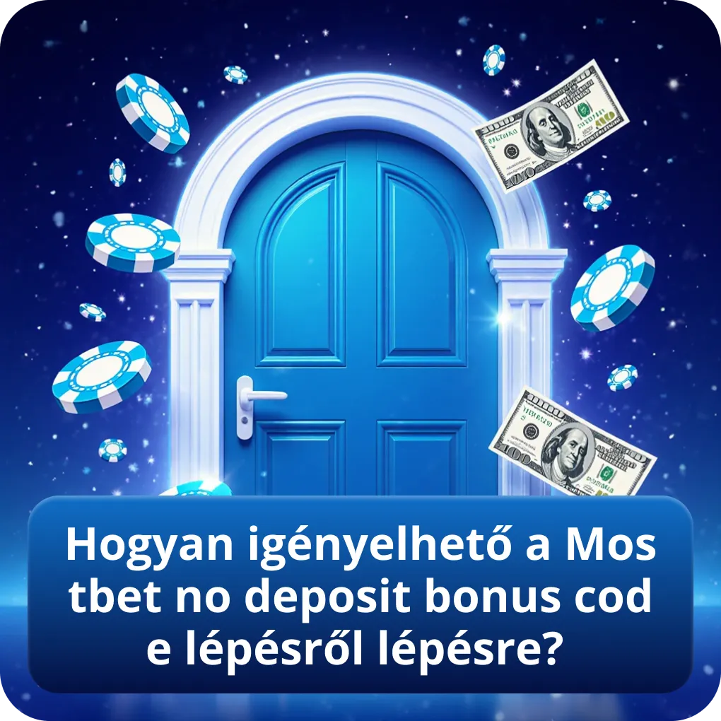 Hogyan igényelhető be a Mostbet no deposit bonus code egyszerűen lépésről lépésre?